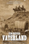 Cover-Bild zum Titel 'Ein neues Vaterland Buch 1' von 'Manuela Schneider, Natalie Bright'