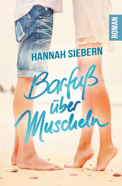 Barfuß über Muscheln - Hannah Siebern