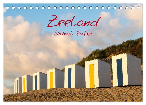 Zeeland (Tischkalender 2024 DIN A5 quer), CALVENDO Monatskalender - Michael Bücker