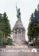 Cover-Bild zum Titel 'Die Schlacht im Teutoburger Walde' von 'A. Wilms'