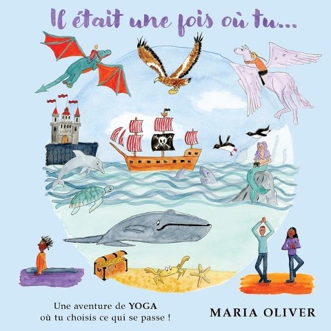 Il était une fois où tu... - Maria Oliver