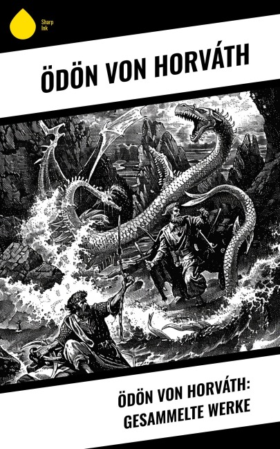 Ödön von Horváth: Gesammelte Werke - Ödön Von Horváth