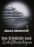Cover-Bild zum Titel 'Die Kinder der Schiffbrüchigen' von 'Jonas Nowotny'