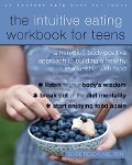 Cover-Bild zum Titel 'Intuitive Eating Workbook for Teens' von 'Elyse Resch'