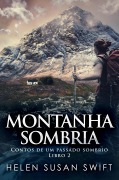 Cover-Bild zum Titel 'Montanha sombria' von 'Helen Susan Swift'