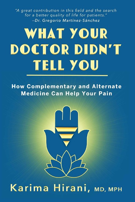 What Your Doctor Didn't Tell You - Karima Hirani