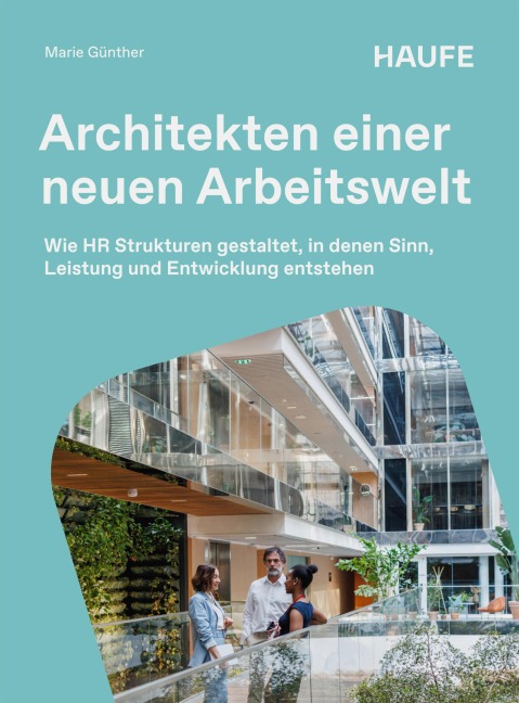 Architekten einer neuen Arbeitswelt - Marie Günther