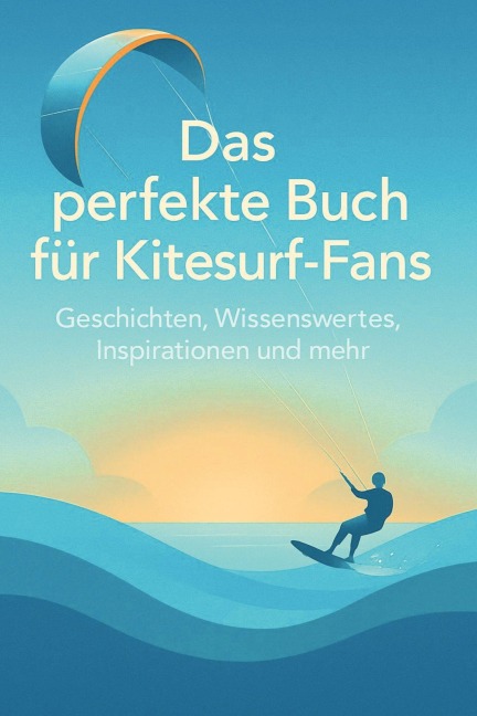 Das perfekte Buch für Kitesurf-Fans - Florian Schulz