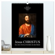 Cover-Bild zum Titel 'Jesus Christus - Das Leben Christi auf Gemälden der alten Meister (hochwertiger Premium Wandkalender 2026 DIN A2 hoch), Kunstdruck in Hochglanz' von 'Alexander Bartek'