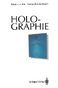 Holographie - Gerhard Ackermann, Jürgen Eichler