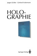 Cover-Bild zum Titel 'Holographie' von 'Gerhard Ackermann, Jürgen Eichler'