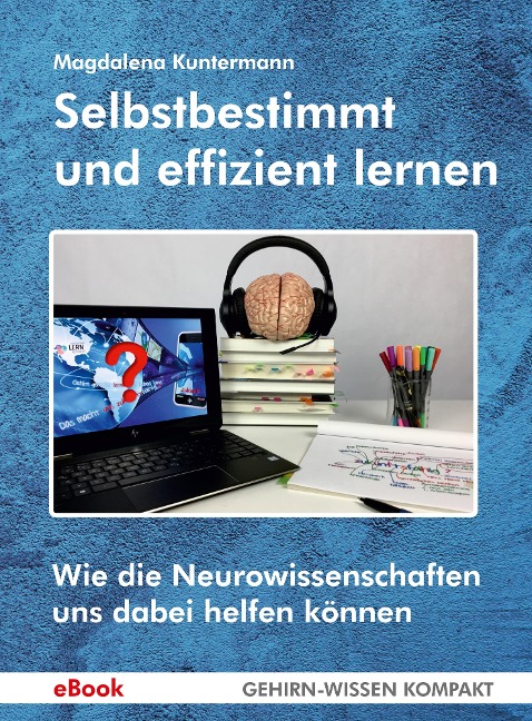 Selbstbestimmt und effizient lernen - Magdalena Kuntermann