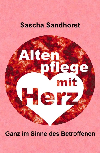 Altenpflege mit Herz - Sascha Sandhorst