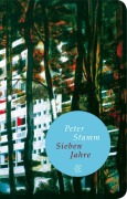 Cover-Bild zum Titel 'Sieben Jahre' von 'Peter Stamm'