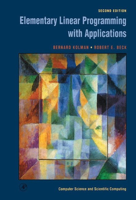 Elementary Linear Programming with Applications - Bernard Kolman, Robert E. Beck