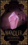 Cover-Bild zum Titel 'Wandler - Das Erwachen' von 'Benedikt Stigger'