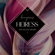 Cover-Bild zum Titel 'Dangerous Heiress' von 'Mia Kingsley'