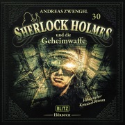 Cover-Bild zum Titel 'Neues von Sherlock Holmes - Die Hörbücher - Folge 30: Sherlock Holmes und die Geheimwaffe' von 'Arthur Conan Doyle, Andreas Zwengel'