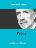 Cover-Bild zum Titel 'Fulvia' von 'Heinrich Mann'