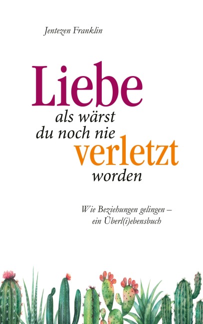Liebe, als wärst du noch nie verletzt worden - Jentezen Franklin
