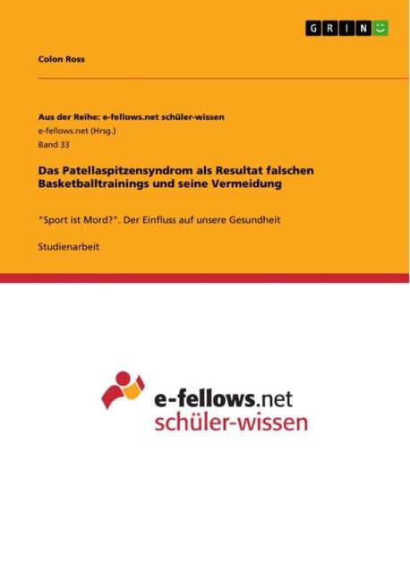 Das Patellaspitzensyndrom als Resultat falschen Basketballtrainings und seine Vermeidung - Colon Ross