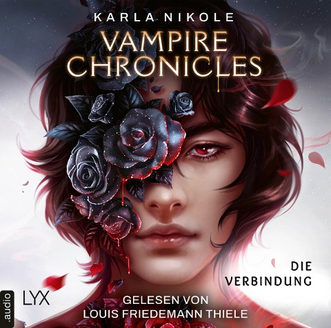 Vampire Chronicles - Die Verbindung - Karla Nikole