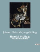 Cover-Bild zum Titel 'Henrich Stillings Wanderschaft' von 'Johann Heinrich Jung-Stilling'