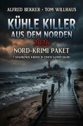 Cover-Bild zum Titel '7 Kühle Killer aus dem Norden 2026: Nord-Krimi Paket' von 'Alfred Bekker, Tom Willhaus'