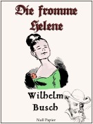 Cover-Bild zum Titel 'Die fromme Helene' von 'Wilhelm Busch'
