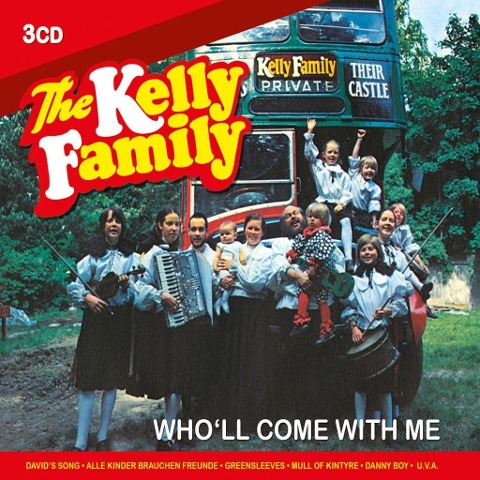 Who'll Come With Me - The Kelly Family