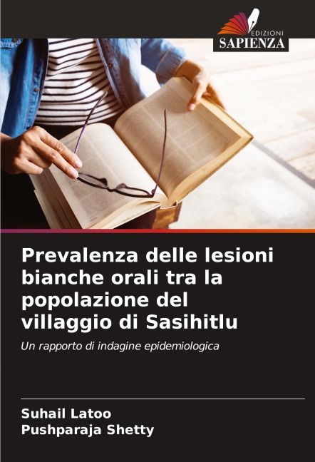 Prevalenza delle lesioni bianche orali tra la popolazione del villaggio di Sasihitlu - Suhail Latoo, Pushparaja Shetty