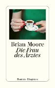 Cover-Bild zum Titel 'Die Frau des Arztes' von 'Brian Moore'