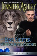 Eine Shifter-Weihnachtsgeschichte (Shifters Unbound: Deutsche Ausgabe) - Jennifer Ashley