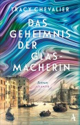 Cover-Bild zum Titel 'Das Geheimnis der Glasmacherin' von 'Tracy Chevalier'