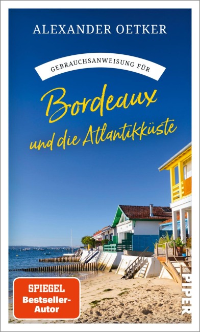 Gebrauchsanweisung für Bordeaux und die Atlantikküste - Alexander Oetker