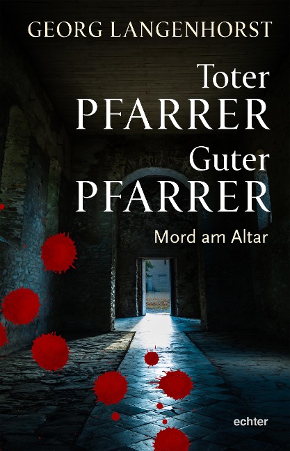 Toter Pfarrer - guter Pfarrer - Georg Langenhorst