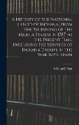 Cover-Bild zum Titel 'A History of the National Guard of Indiana, From the Beginning of the Militia System in 1787 to the Present Time, Including the Services of Indiana Tr' von 'William D. Pratt'