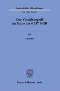 Cover-Bild zum Titel 'Der Vorteilsbegriff im Sinne des § 257 StGB' von 'Anna Heil'