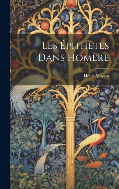 Les Épithètes Dans Homère - Henri Meylan
