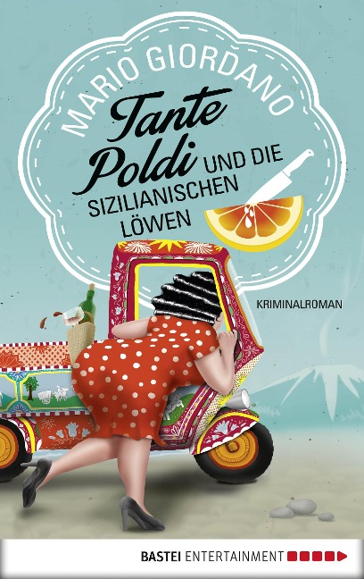 Tante Poldi und die sizilianischen Löwen - Mario Giordano