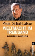 Cover-Bild zum Titel 'Weltmacht im Treibsand' von 'Peter Scholl-Latour'