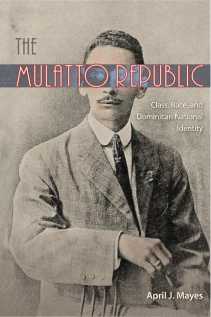 The Mulatto Republic - April J Mayes