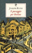 Cover-Bild zum Titel 'A passeggio per Berlino' von 'Joseph Roth'