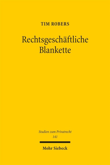 Rechtsgeschäftliche Blankette - Tim Robers