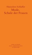Cover-Bild zum Titel 'Mode, Schule der Frauen' von 'Hannelore Schlaffer'