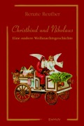 Cover-Bild zum Titel 'Christkind und Nikolaus - Eine andere Weihnachtsgeschichte' von 'Renate Reuther'