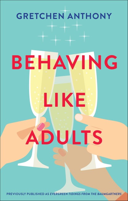 Behaving Like Adults - Gretchen Anthony