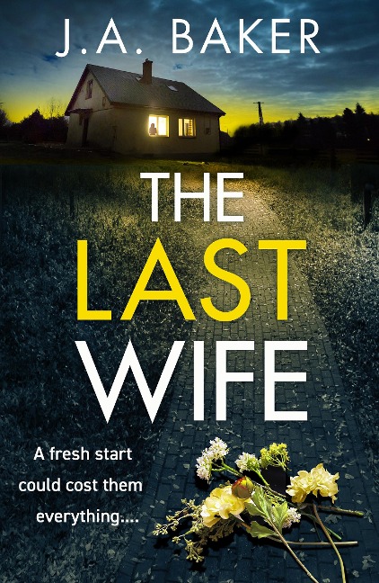 The Last Wife - J A Baker