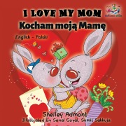 Cover-Bild zum Titel 'I Love My Mom Kocham Moja Mame' von 'Shelley Admont, Kidkiddos Books'