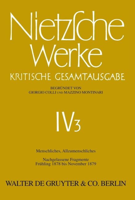 Menschliches, Allzumenschliches, Band 2: Nachgelassene Fragmente, Frühling 1878 bis November 1879 - Friedrich Nietzsche